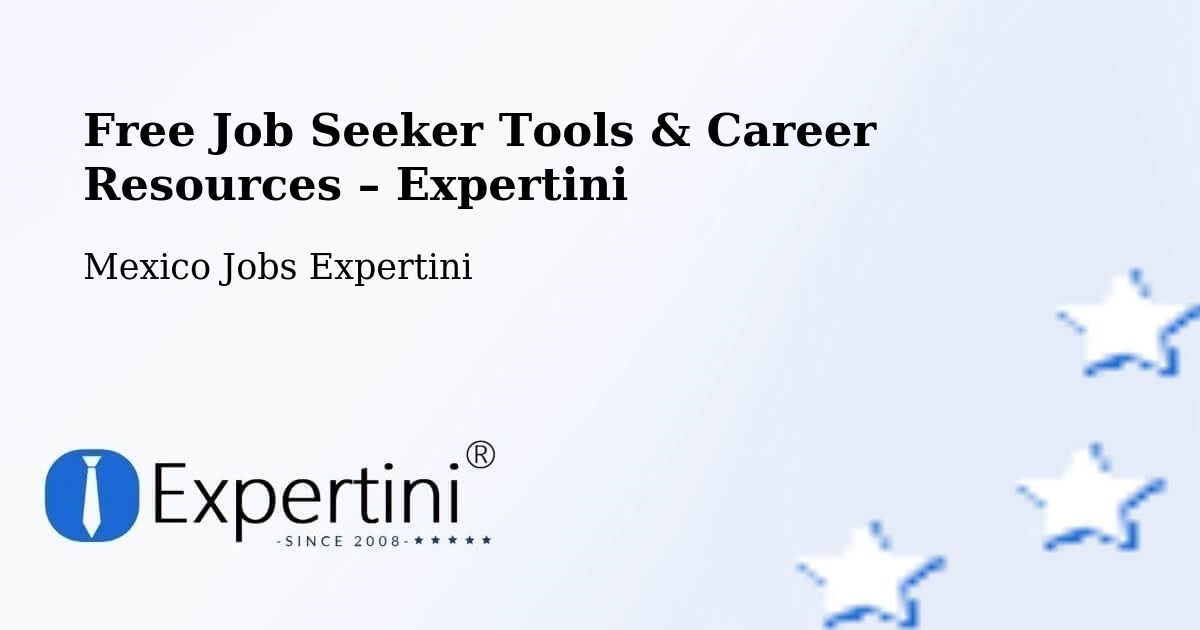 Free Job Seeker Tools & Career Resources – Pasaje - Pasaje, Mexico Jobs Expertini