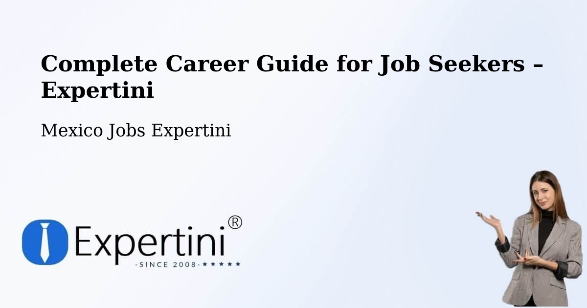Career Guide for Job Seekers – Pasaje - Pasaje, Mexico Jobs Expertini